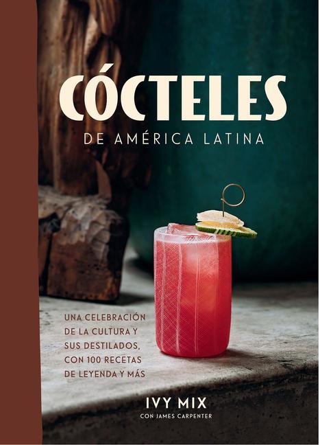 Vorderes Coverbild Cócteles de América Latina / Spirits of Latin America