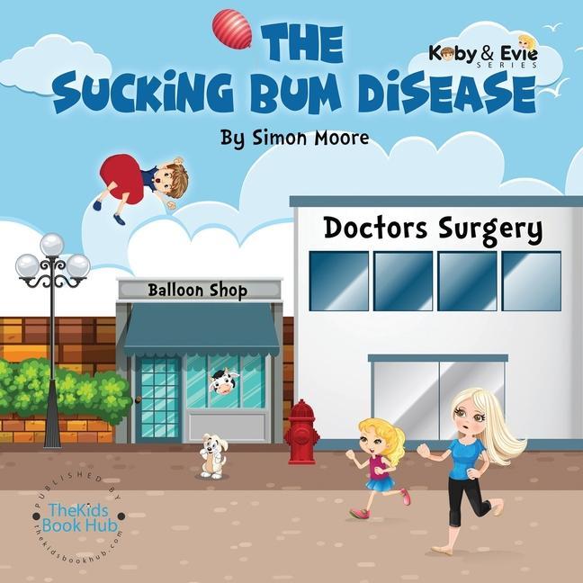 Vorderes Coverbild The Sucking Bum Disease: A fun family adventure