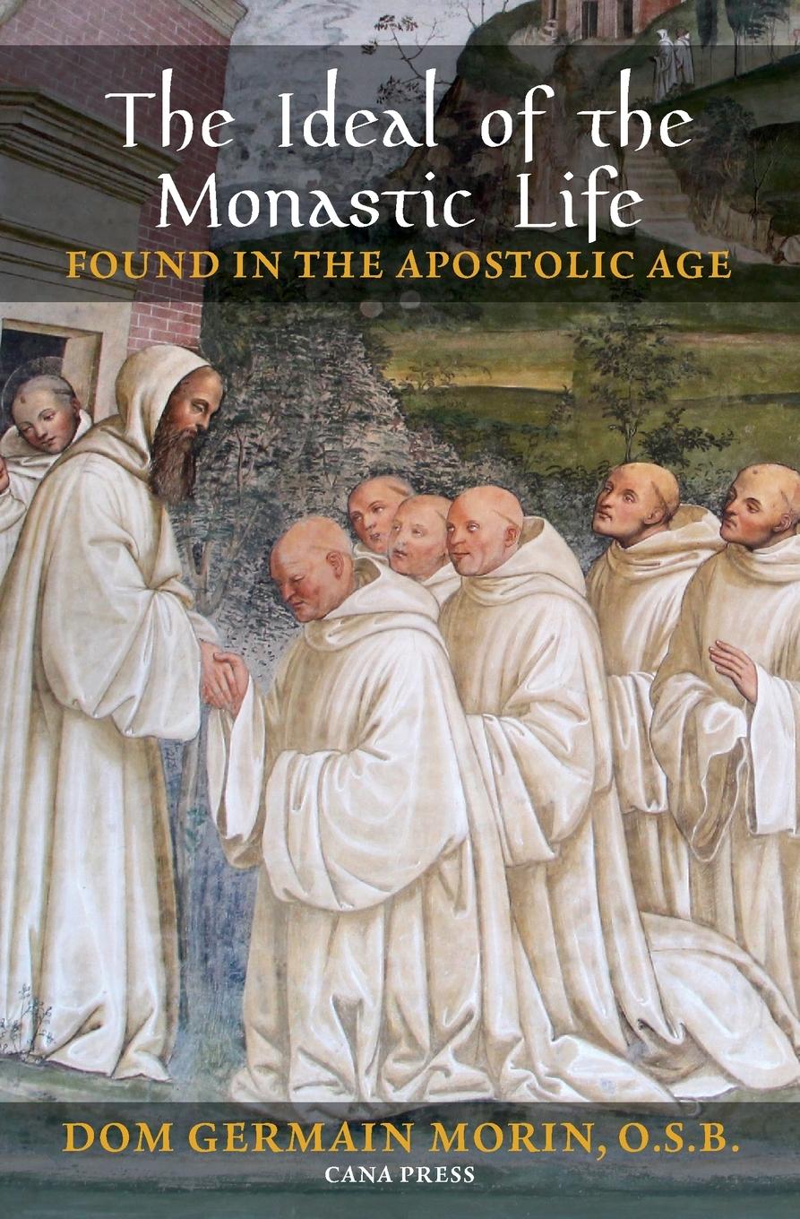 Vorderes Coverbild The Ideal of the Monastic Life Found in the Apostolic Age