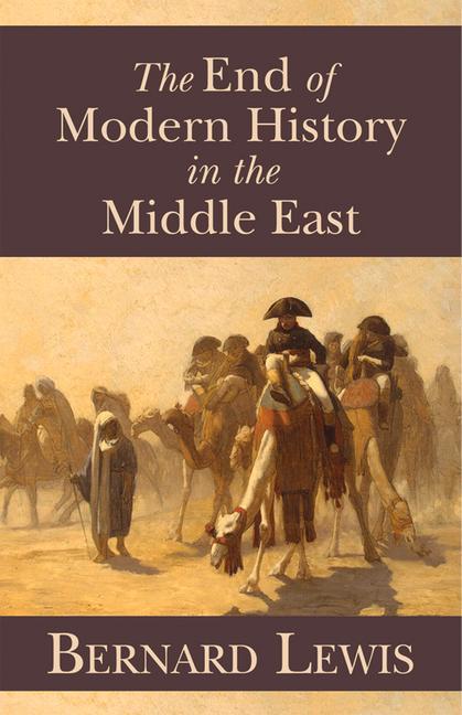 Vorderes Coverbild The End of Modern History in the Middle East