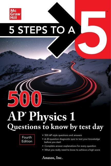 Vorderes Coverbild 5 Steps to a 5: 500 AP Physics 1 Questions to Know by Test Day, Fourth Edition