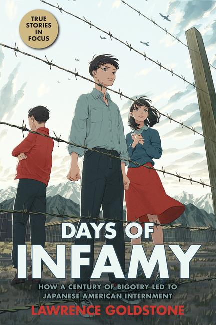 Vorderes Coverbild Days of Infamy: How a Century of Bigotry Led to Japanese American Internment (Scholastic Focus)