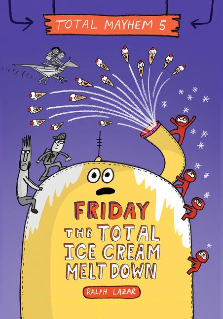 Vorderes Coverbild Friday - The Total Ice Cream Meltdown (Total Mayhem #5)