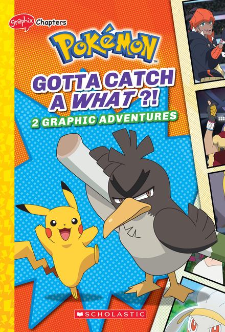 Vorderes Coverbild Gotta Catch a What?! (Pokémon: Graphic Collection)