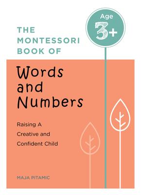 Vorderes Coverbild The Montessori Book of Words and Numbers: Raising a Creative and Confident Child