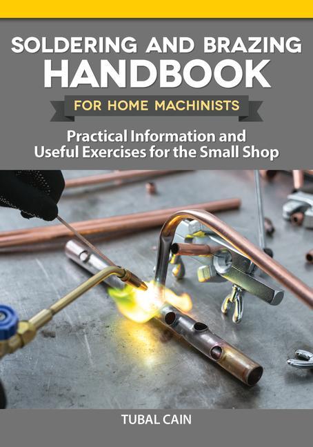 Vorderes Coverbild Soldering and Brazing Handbook for Home Machinists