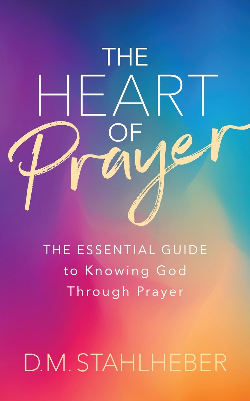 Vorderes Coverbild The Heart of Prayer