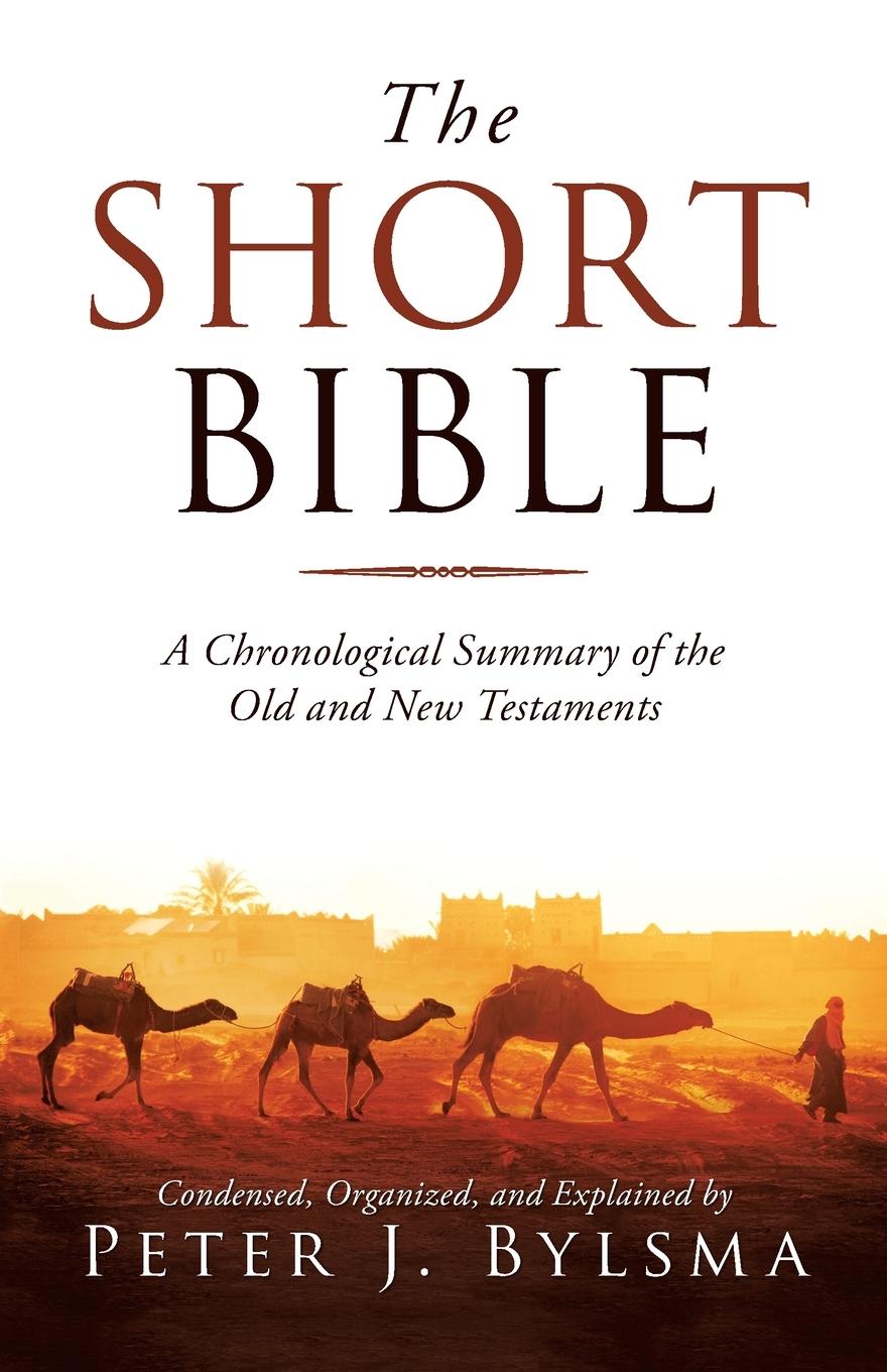 Vorderes Coverbild The Short Bible: A Chronological Summary of the Old and New Testaments