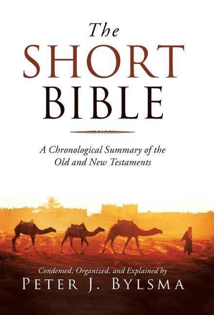 Vorderes Coverbild The Short Bible: A Chronological Summary of the Old and New Testaments