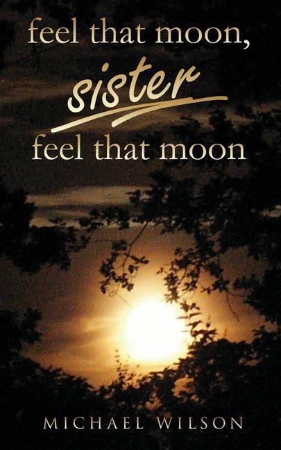 Vorderes Coverbild Feel that moon, sister, feel that moon