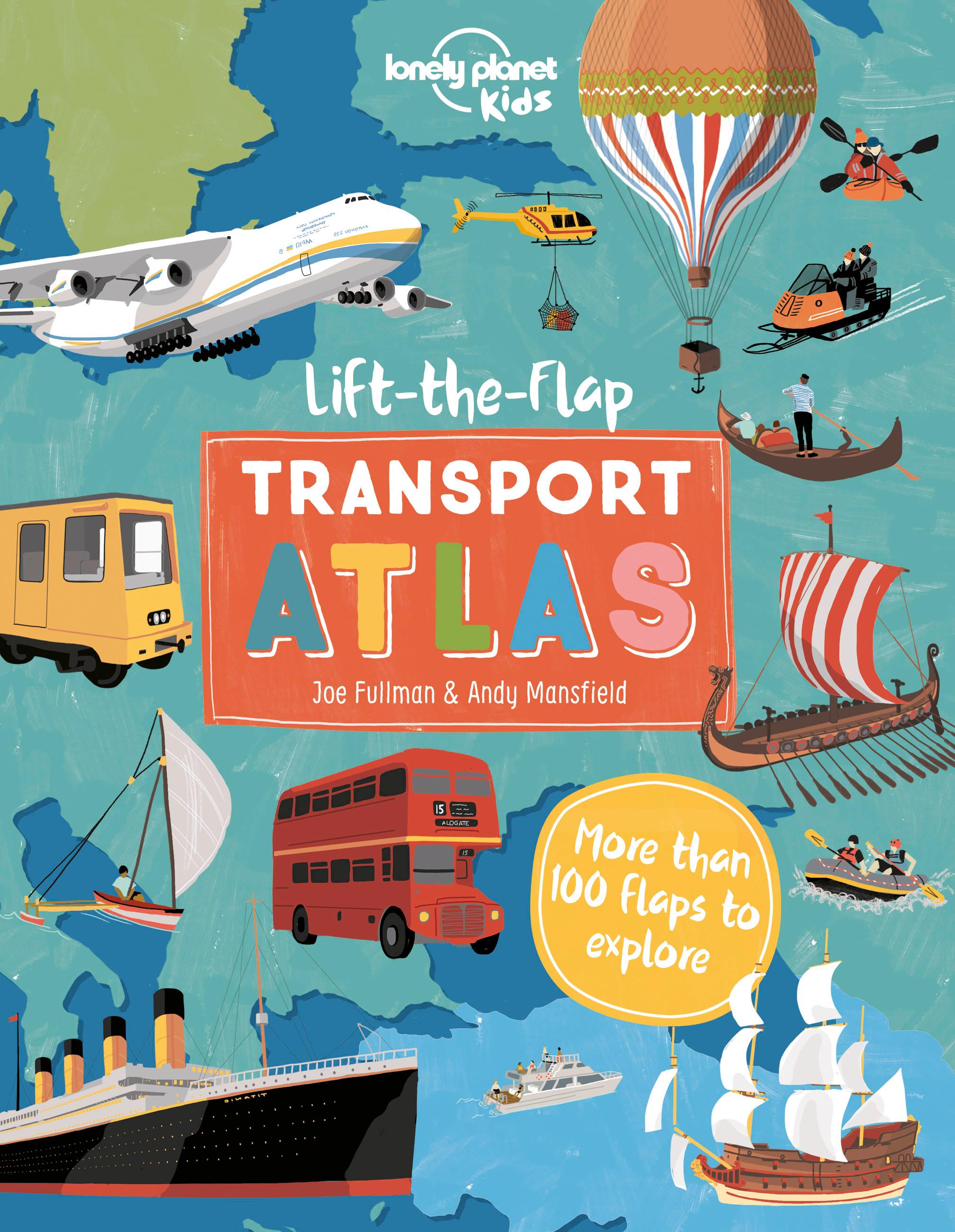 Vorderes Coverbild Lonely Planet Kids Lift the Flap Transport Atlas