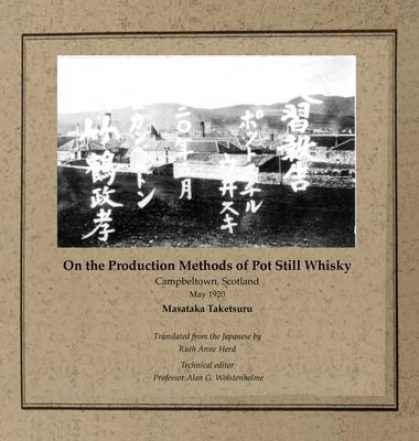 Vorderes Coverbild On the Production Methods of Pot Still Whisky: Campbeltown, Scotland, May 1920