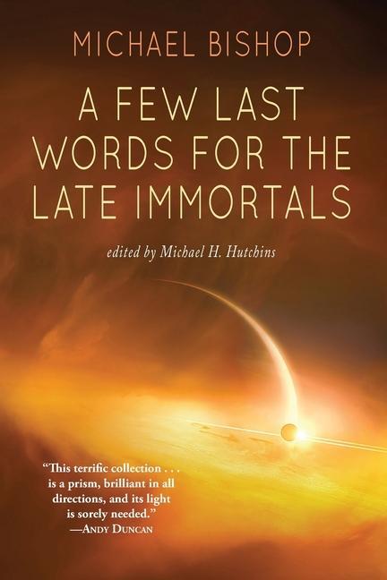 Vorderes Coverbild A Few Last Words for the Late Immortals