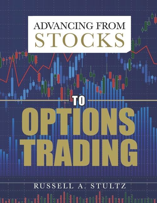 Vorderes Coverbild Advancing from Stocks to Options Trading