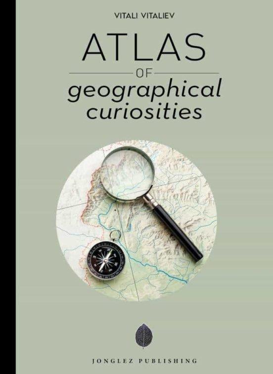 Vorderes Coverbild Atlas of geographical curiosities