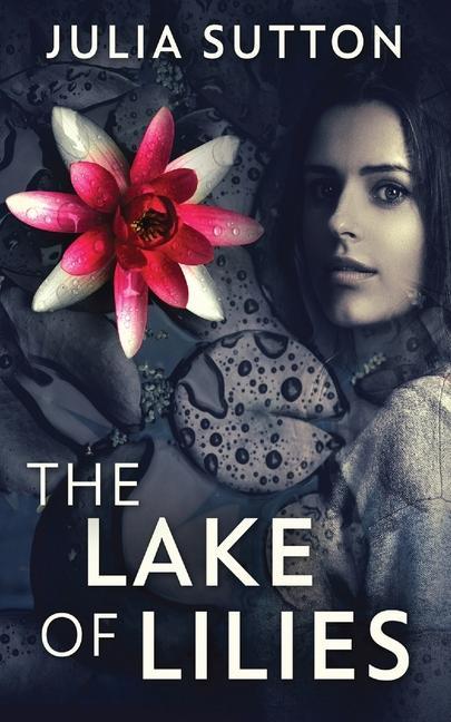 Vorderes Coverbild The Lake Of Lilies