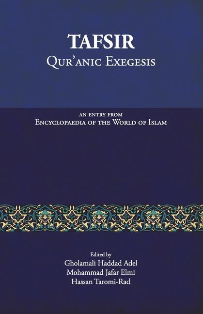 Vorderes Coverbild Tafsir: Qur'anic Exegesis: An entry from Encyclopaedia of the World of Islam