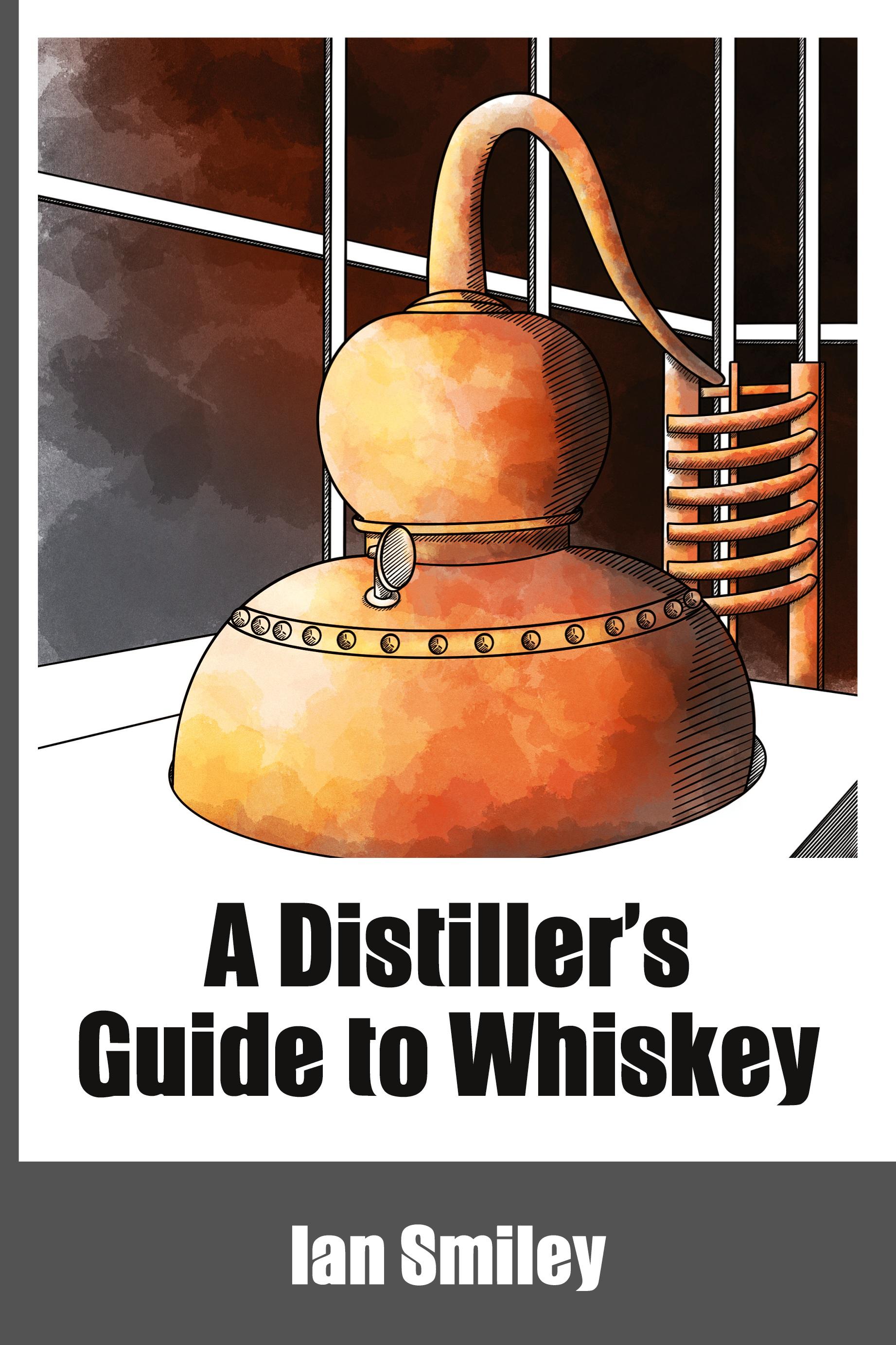 Vorderes Coverbild A Distiller's Guide to Whiskey