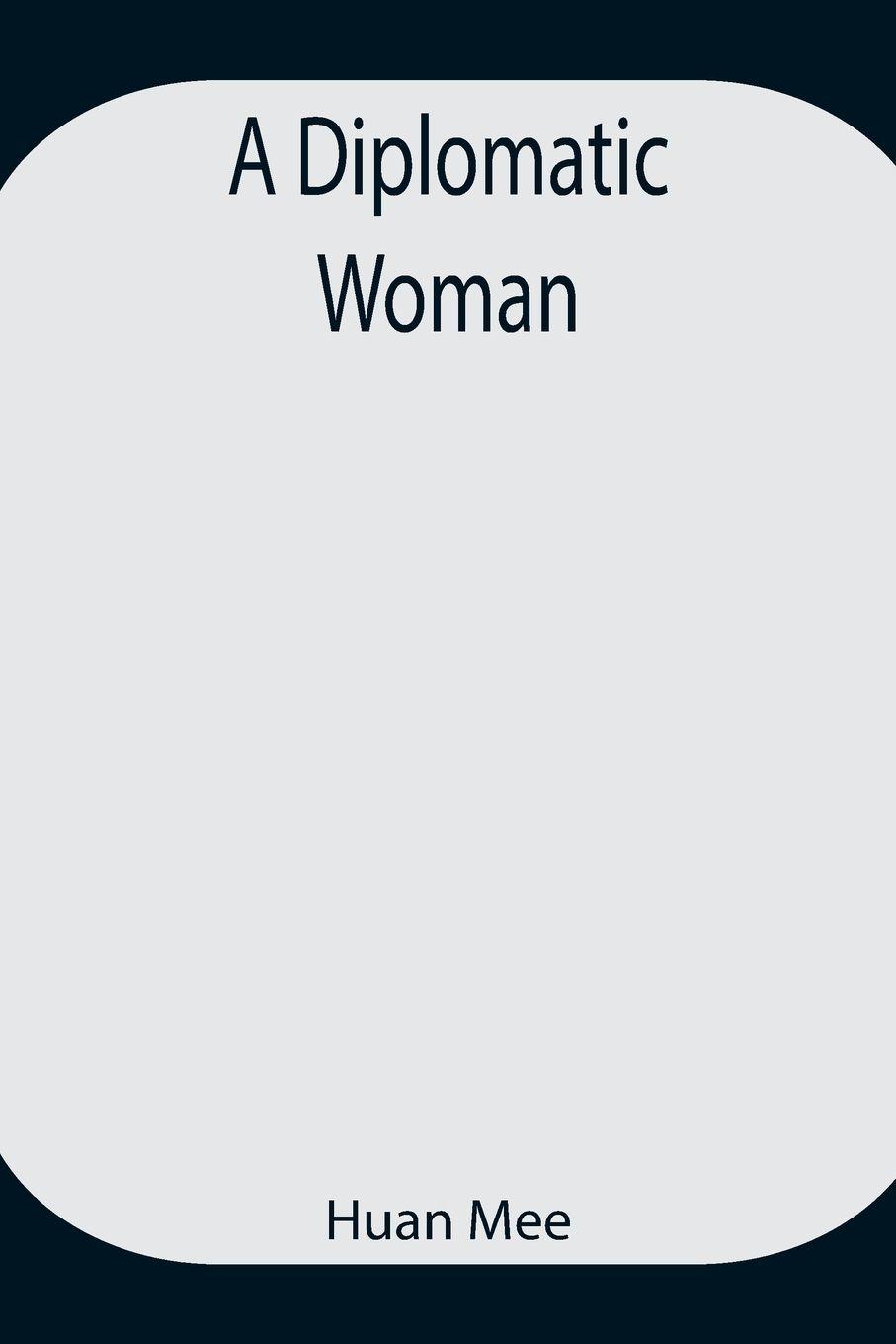 Vorderes Coverbild A Diplomatic Woman