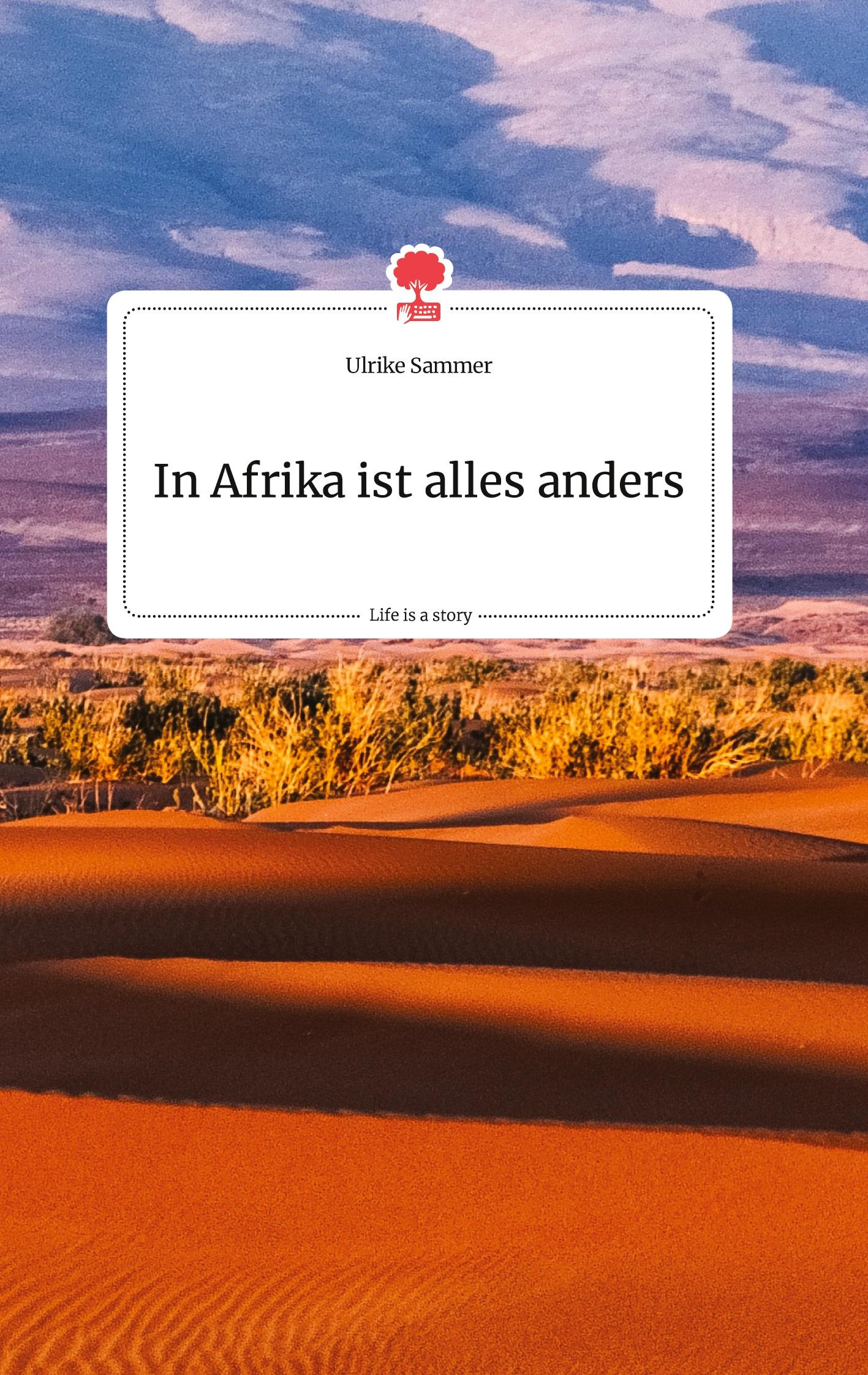 Vorderes Coverbild In Afrika ist alles anders. Life is a Story - story.one