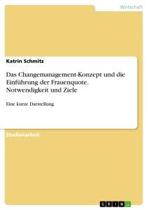 Vorderes Coverbild Das Changemanagement-Konzept und die Einführung der Frauenquote. Notwendigkeit und Ziele