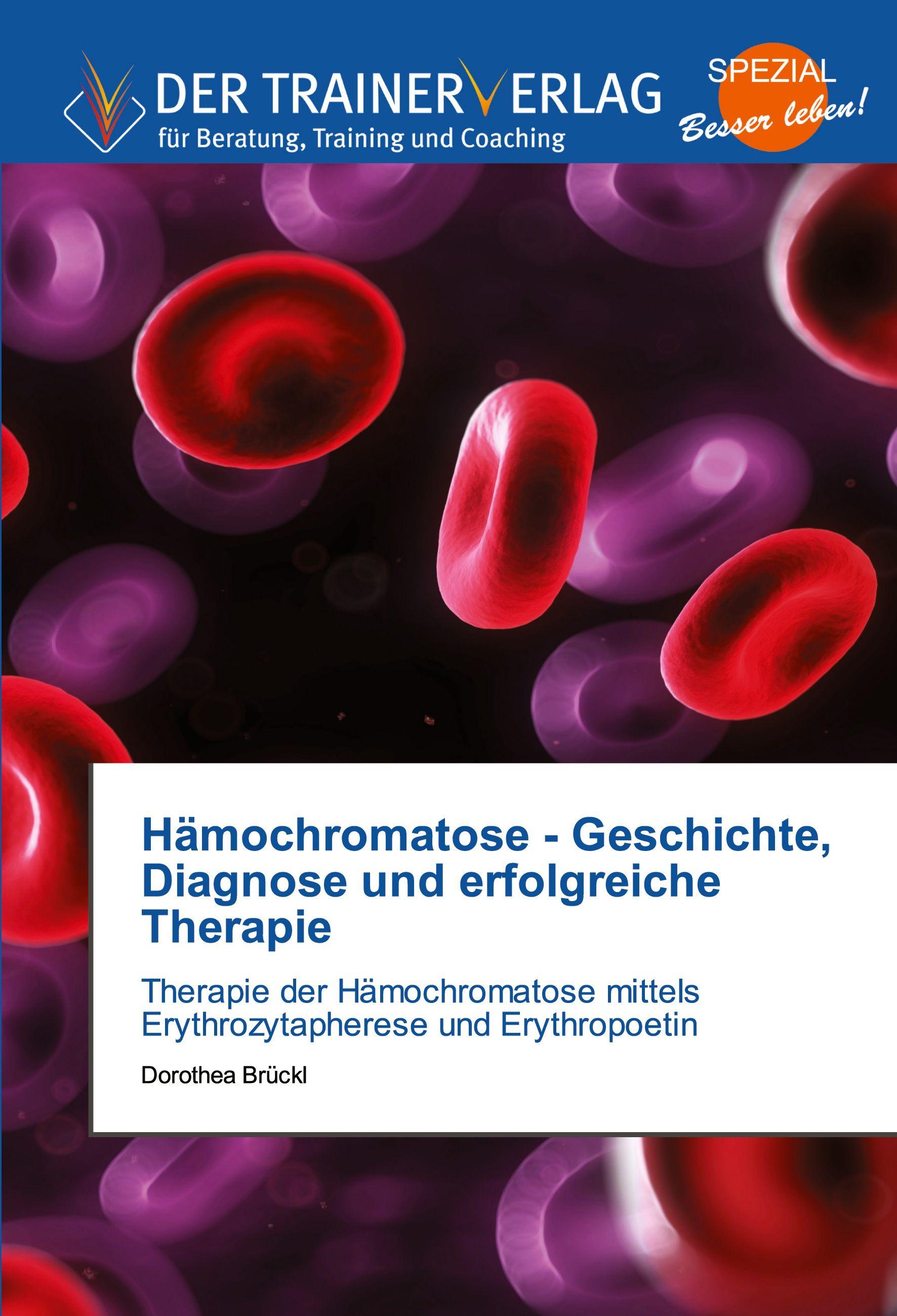 Vorderes Coverbild Hämochromatose - Geschichte, Diagnose und erfolgreiche Therapie