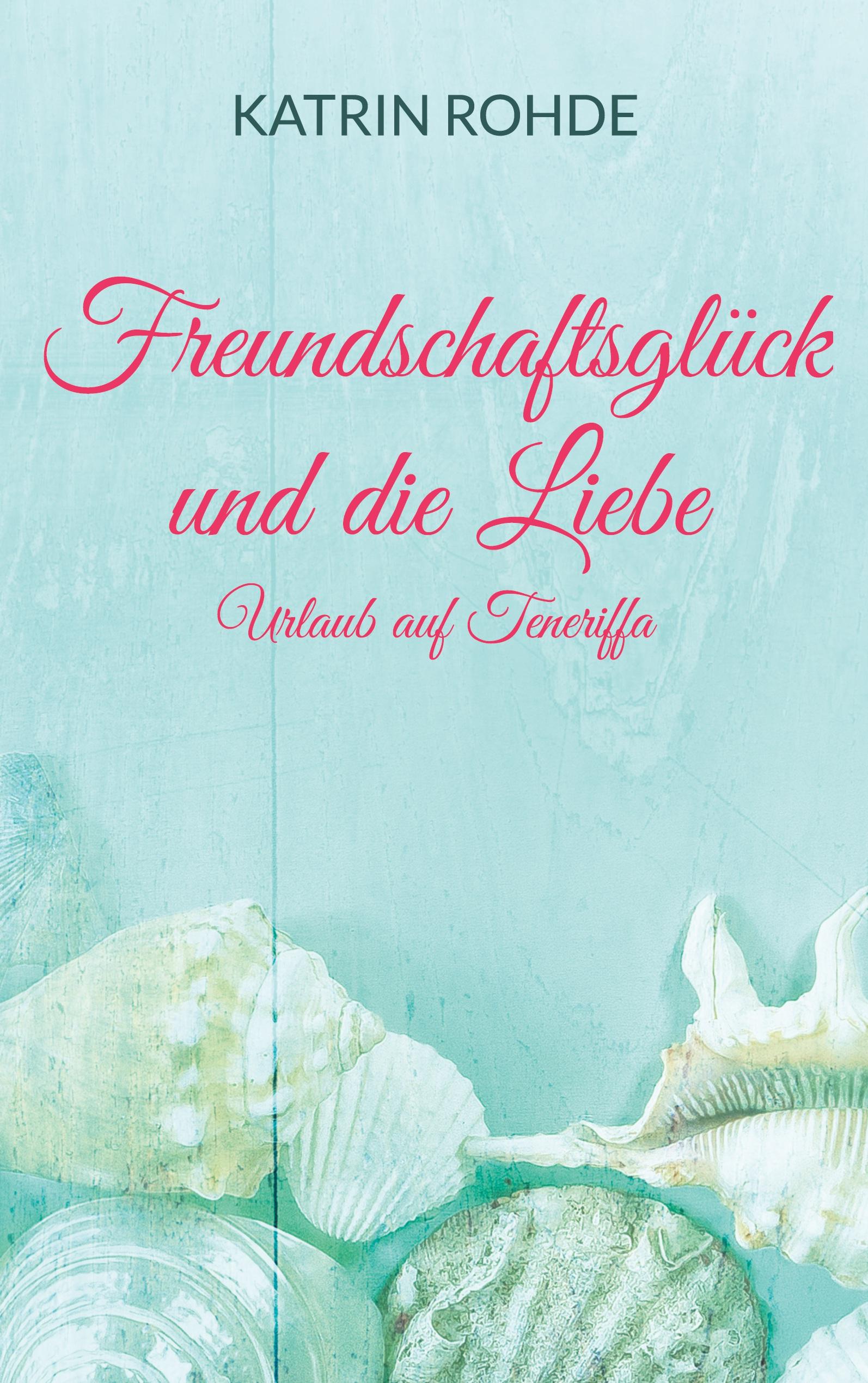 Vorderes Coverbild Freundschaftsglück und die Liebe