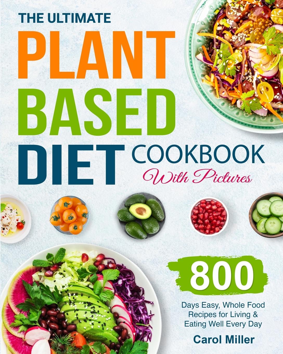 Vorderes Coverbild The Ultimate Plant-Based Diet Cookbook with Pictures