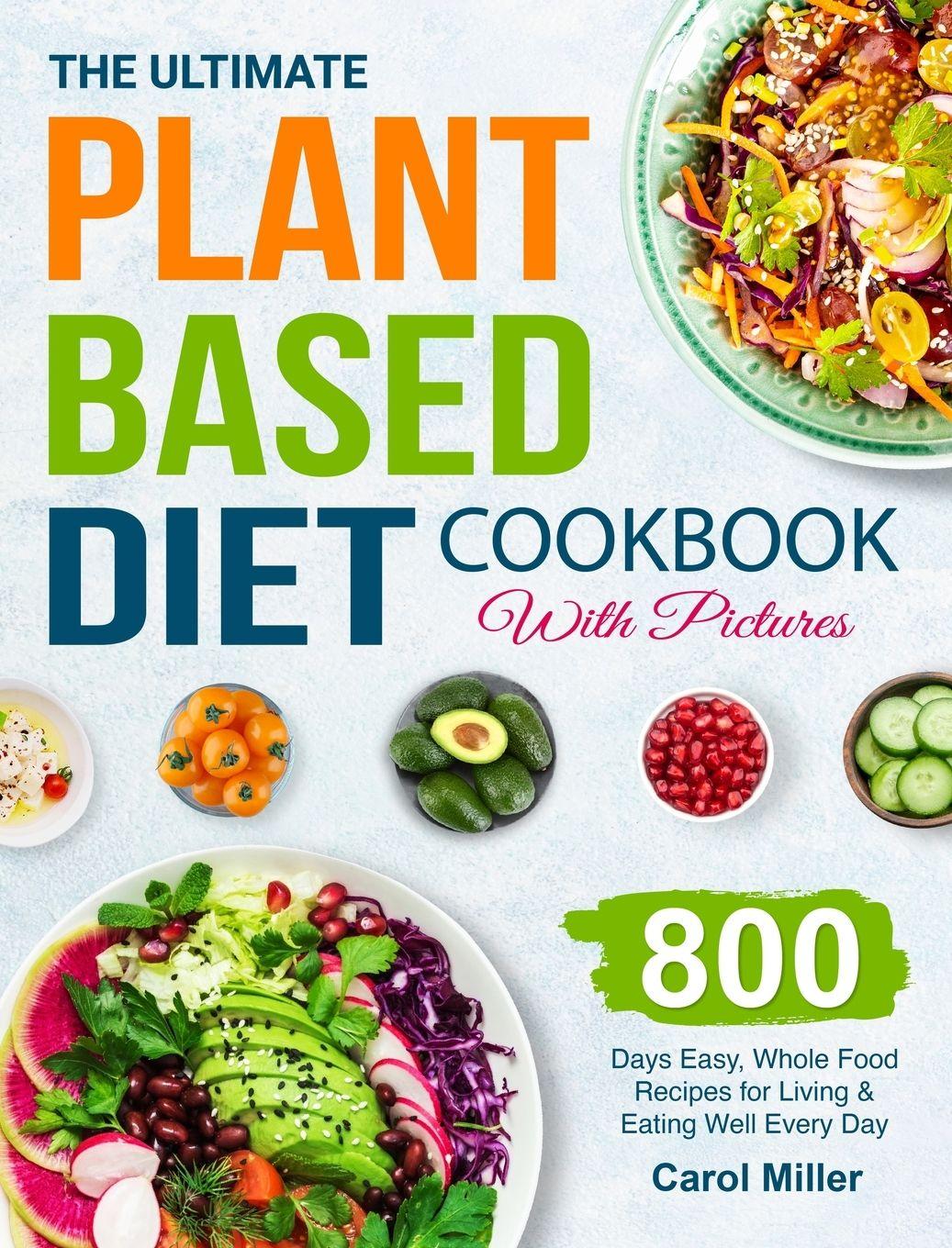 Vorderes Coverbild The Ultimate Plant-Based Diet Cookbook with Pictures