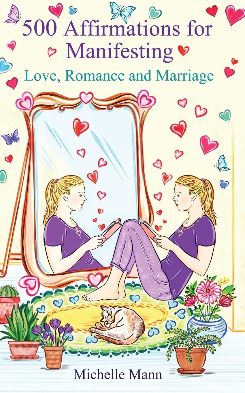Vorderes Coverbild 500 Affirmations for Manifesting Love, Romance and Marriage