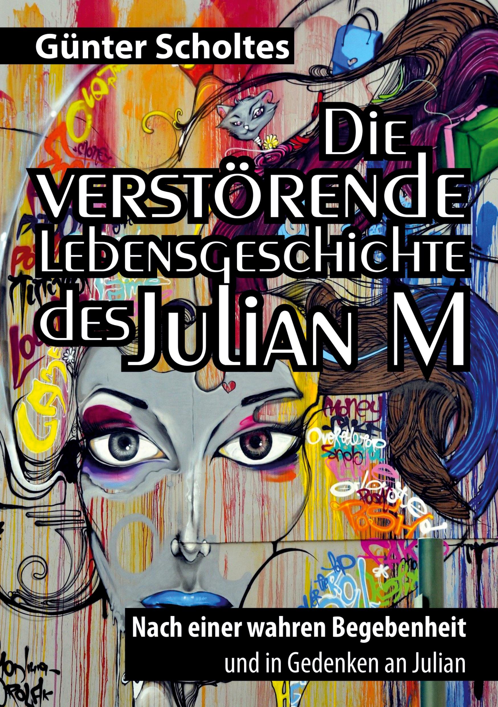 Vorderes Coverbild Die verstörende Lebensgeschichte des Julian M