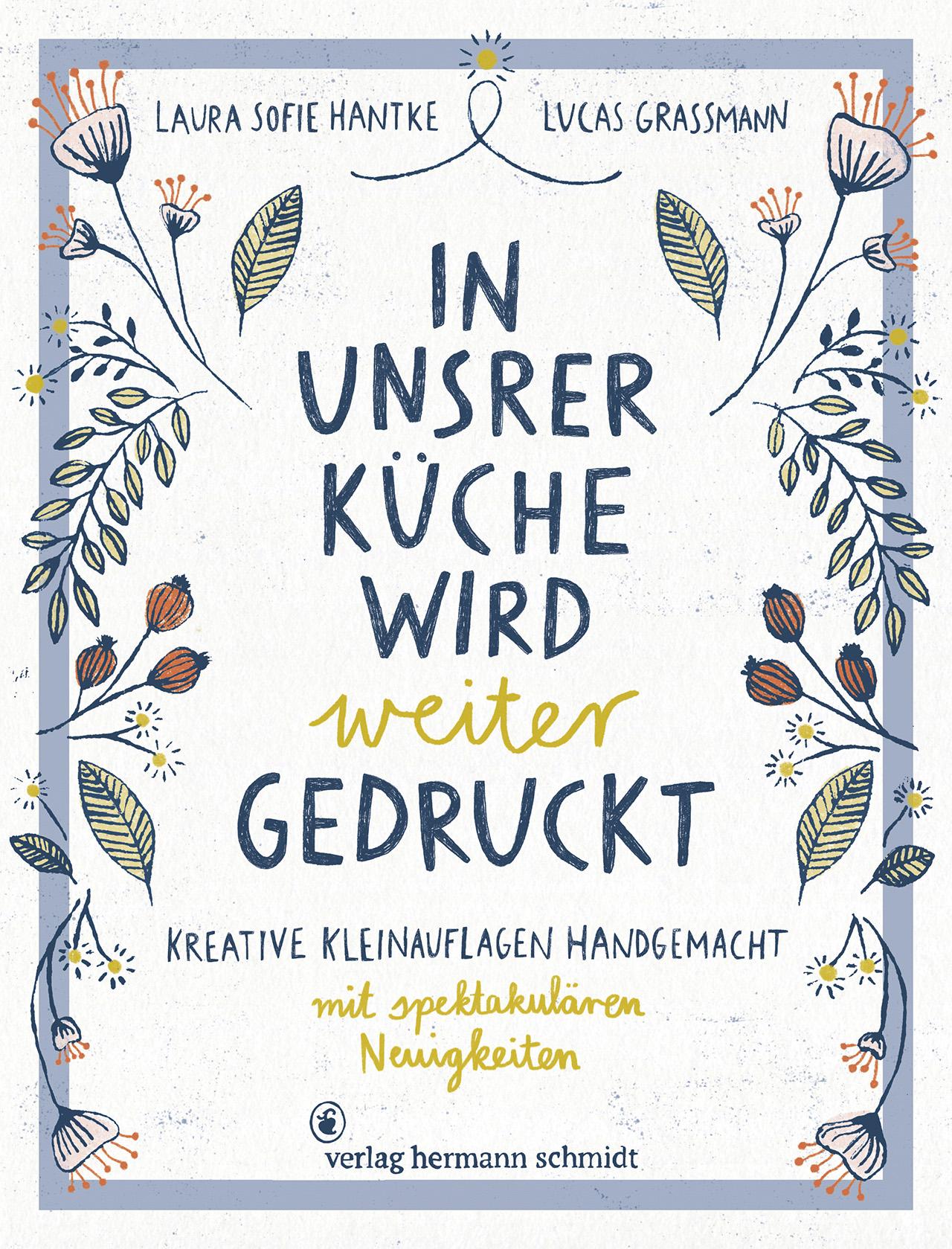 Vorderes Coverbild In unsrer Küche wird weiter gedruckt
