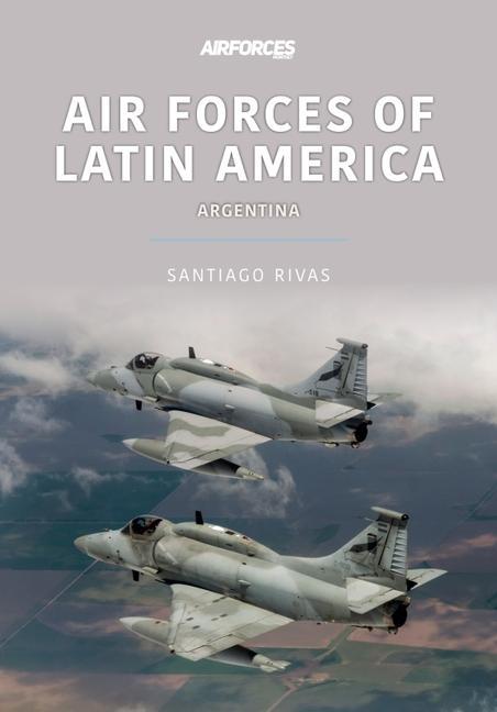 Vorderes Coverbild Air Forces of Latin America: Argentina