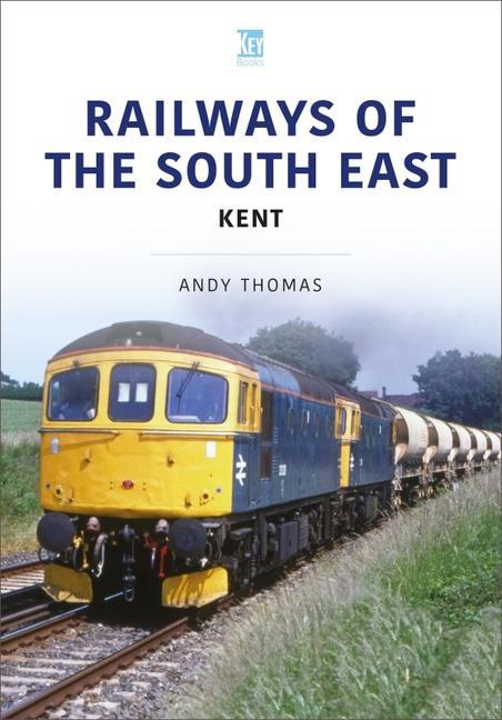 Vorderes Coverbild Railways of the South East: Kent
