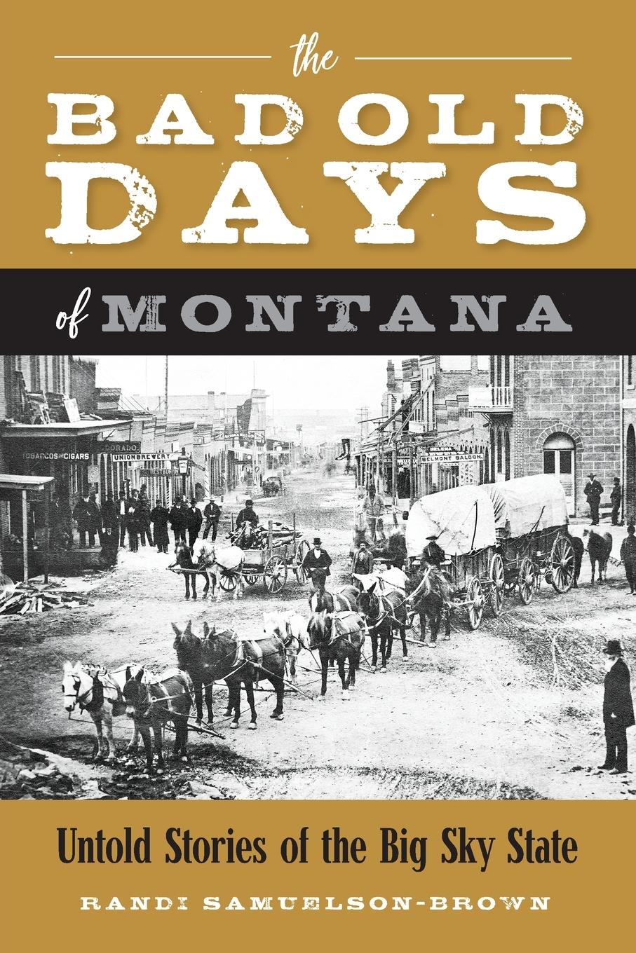Vorderes Coverbild The Bad Old Days of Montana