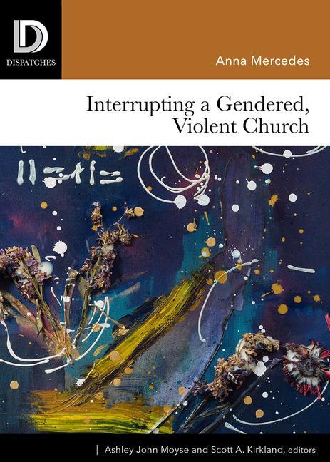 Vorderes Coverbild Interrupting a Gendered, Violent Church