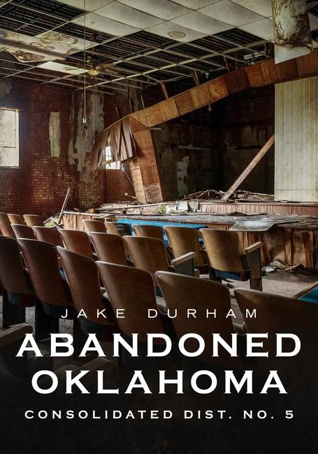 Vorderes Coverbild Abandoned Oklahoma: Consolidated Dist. No. 5