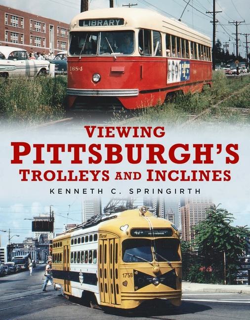 Vorderes Coverbild Viewing Pittsburgh's Trolleys and Inclines