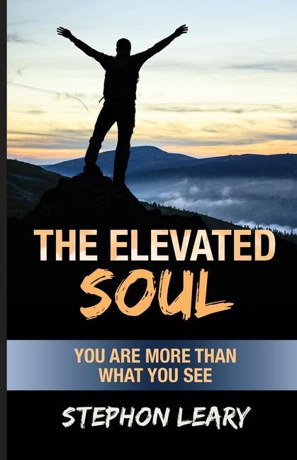 Vorderes Coverbild The Elevated Soul: You Are More Than What You See