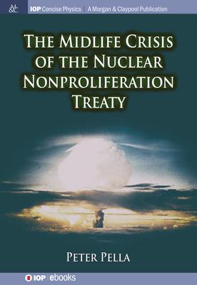 Vorderes Coverbild The Midlife Crisis of the Nuclear Nonproliferation Treaty