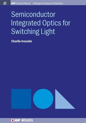 Vorderes Coverbild Semiconductor Integrated Optics for Switching Light
