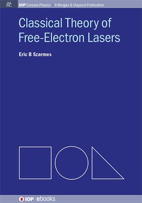 Vorderes Coverbild Classical Theory of Free-Electron Lasers