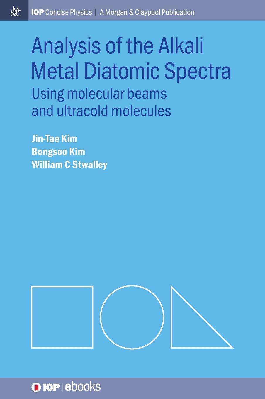 Vorderes Coverbild Analysis of Alkali Metal Diatomic Spectra: Using Molecular Beams and Ultracold Molecules