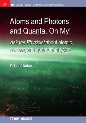 Vorderes Coverbild Atoms and Photons and Quanta, Oh My!