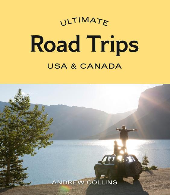 Vorderes Coverbild Ultimate Road Trips: USA & Canada