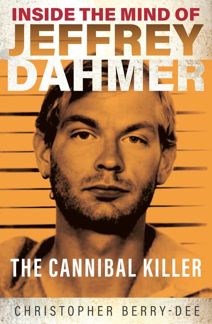 Vorderes Coverbild Inside the Mind of Jeffrey Dahmer