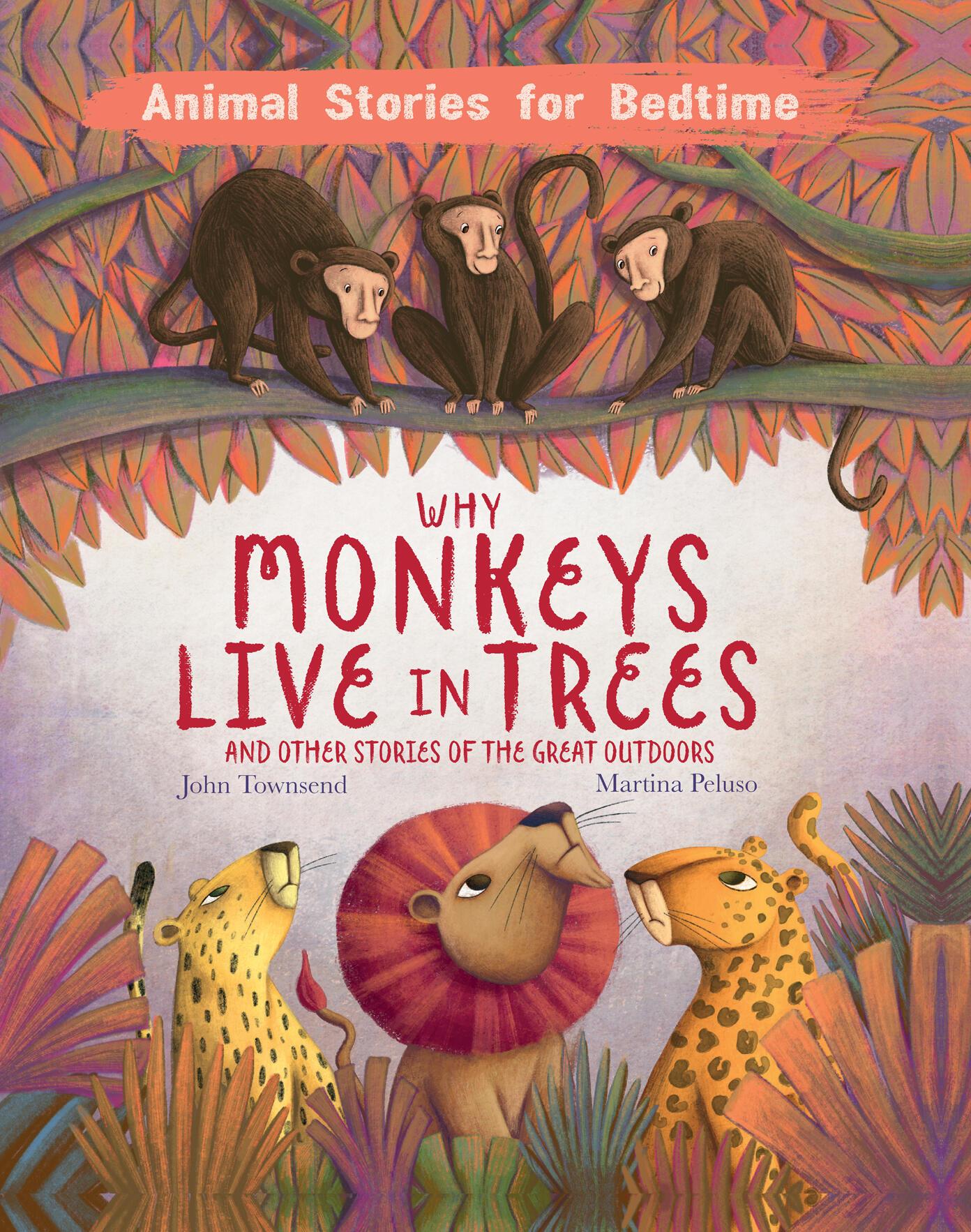 Vorderes Coverbild Why Monkeys Live In Trees and Other Animal Stories of the Great Outdoors