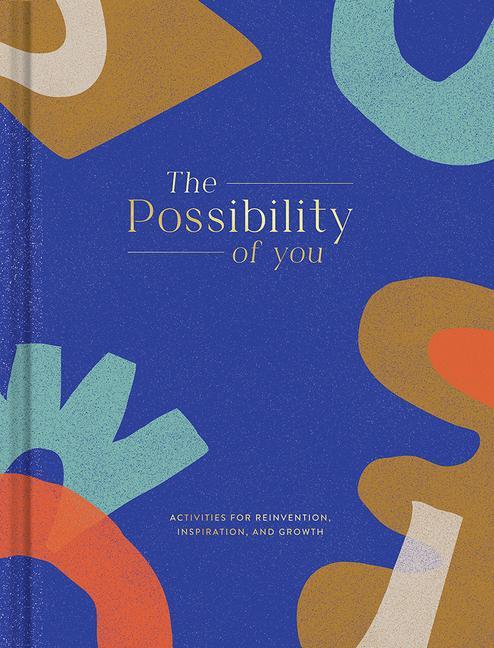 Vorderes Coverbild The Possibility of You: Activities for Reinvention, Inspiration, and Growth