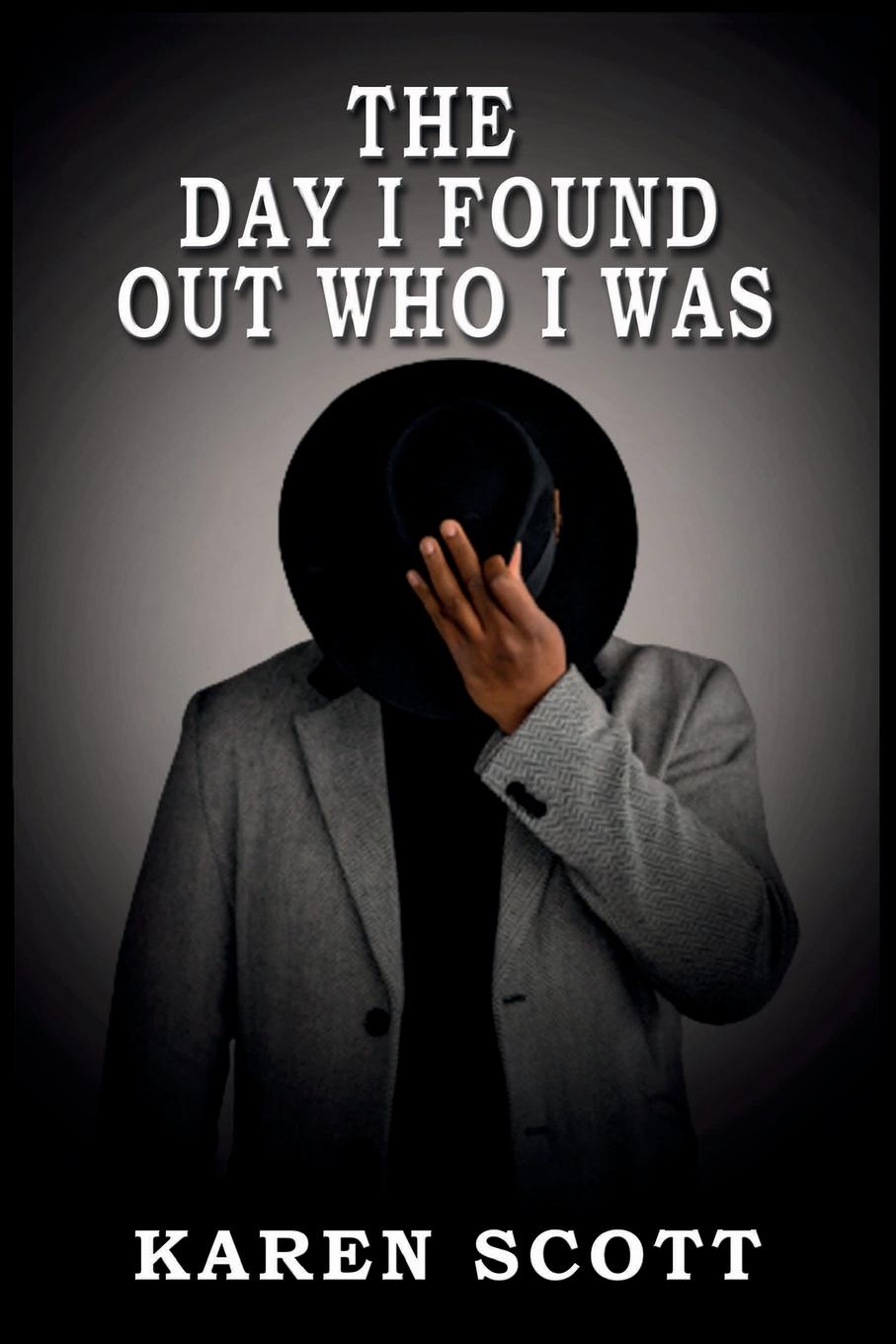 Vorderes Coverbild The Day I Found Out Who I Was