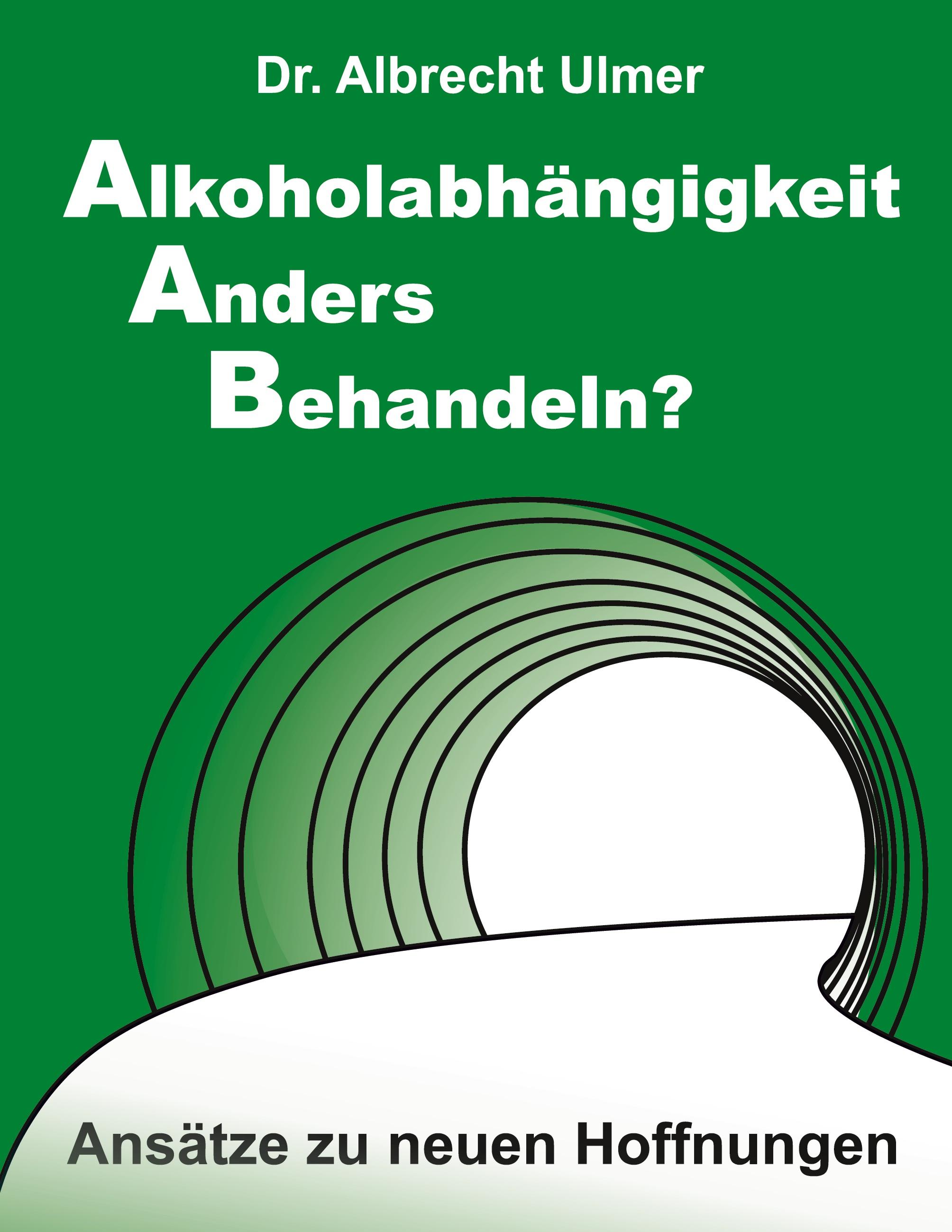 Vorderes Coverbild Alkoholabhängigkeit anders behandeln?